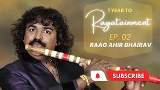 RAAGATAINMENT | EPISODE 2 | AHIR BHAIRAV | PRAVIN GODKHINDI |