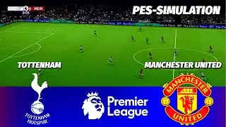 LIVE 🔴| Tottenham Hotspur vs Manchester United - English Premier League 2025/26 | PES 21 Simulation