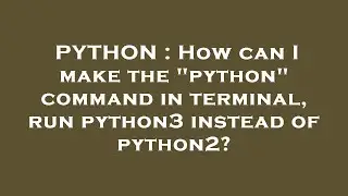 PYTHON : How can I make the 