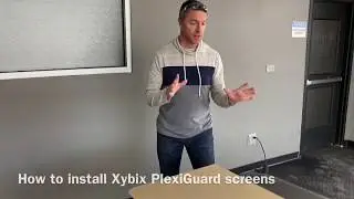 How to install Xybix PlexiGuard screens