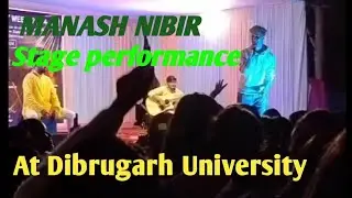 Stage performance ll Manash Nibir ll At Dibrugarh University ll #dibrugarhuniversity #stageshow