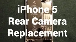 iPhone 5 Rear Camera Replacement How To Change