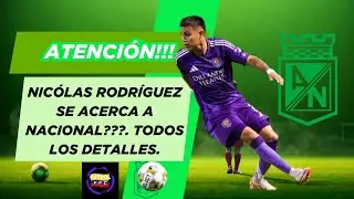 ⏰SE ACERCA NICOLÁS RODRÍGUEZ A NACIONAL❓👀HAY IMPORTANTES NOVEDADES😱