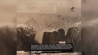 Hidden Orchestra - Archipelago (Downtempo, Experimental, Contemporary Jazz) (2012)