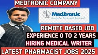 Medical writer vacancy at Medtronics | Medical writer latest jobs | Recent pharmacist jobs 2025