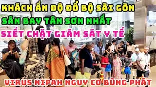 SÀI GÒN PHÁT CẢNH BÁO NÓNG! SÂN BAY TÂN SƠN NHẤT TĂNG CƯỜNG GIÁM SÁT Y TẾ TRƯỚC NGUY CƠ BÙNG DỊCH