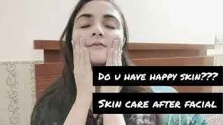After Facial skin care routine|| dos and dont's after Facial|| moqadas haider