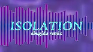 NightHawk22 - Isolation (abugida remix)