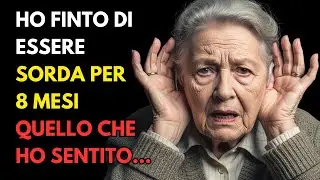 Ho Finto di Essere Sorda per 8 Mesi - Quello che Ho Sentito Mi Ha Distrutta | Storia Vera
