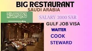 Restaurant job Saudi Arabia | Cook |Waiter | Steward job | Zoom interview soon | Big Restaurant