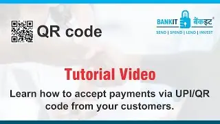 Accept Payment via UPI/QR Code from your Customers in BANKIT Portal or App