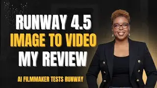 Runway 4.5 Image-to-Video Review | Honest AI Film Test