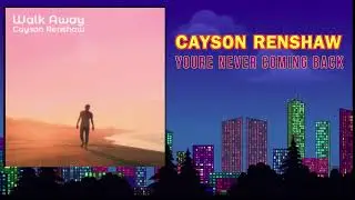 Cayson Renshaw - you're never coming back || *No copyright Indie Folk Music