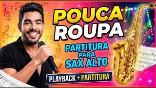 Sheet music - Pouca Roupa (Gabriel Diniz, Luiza and Maurilio) Alto Saxophone