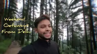Kanatal Uttrakhand | How to reach, stay & explore
