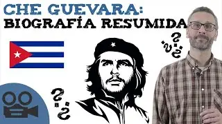 Che Guevara: biografía resumida