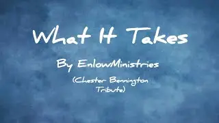 What It Takes
