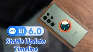 Samsung One UI 6.0 Android 14 Stable Update Timeline