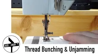 Sewing Machine Problems: Thread Bunching On Underside Of Fabric & Unjamming