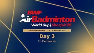 BWF AirBadminton World Cup 2025 | Day 3 Court 2 Team Relay