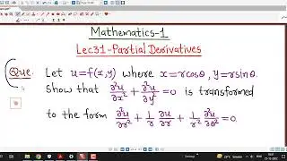 Lec31/Partial Derivatives/Chain Rule/Laplace Equation