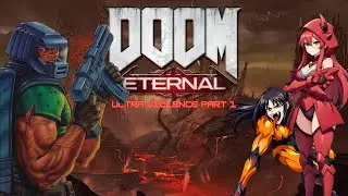 Doom Eternal Ultra Violence part 1: Will Make Testosterone go through Roof