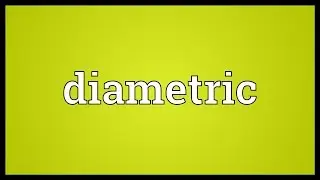 Diametric Meaning