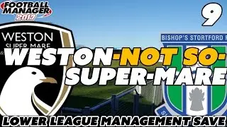 Weston-Not So-Super- Mare / Lower League Save / Part 9 - Football Manager 2017