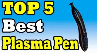 Top 5 Best Plasma Pen In 2020 | Best Plasma Pen Reviews | Top Rated Plasma Pen