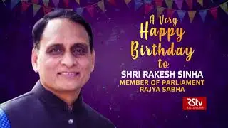 Birthday Wishes - Shri Rakesh Sinha