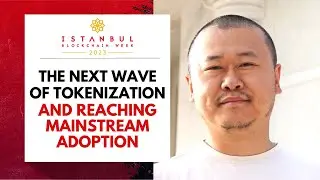 The Next Wave of Tokenization and Reaching Mainstream Adoption