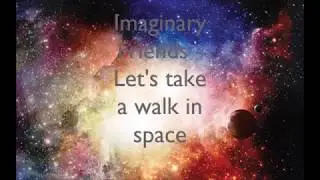 Imaginary Friends - Take a walk in space