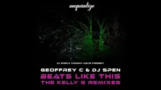 Geoffrey C, DJ Spen - Beats Like This (Kelly G&rsquo;s Chicago Beatdown Mix)