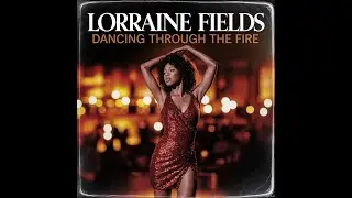 Lorraine Fields - Dancing Through the Fire | Funk, Disco & Soul Vinyl | Forgotten Groove Archive
