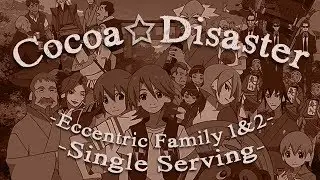 Cocoa☆Disaster: Eat the Rich (Eccentric Family 1&2 | Single Serving)