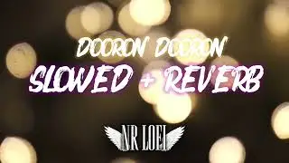 DOORON DOORON LOFI SONG.. (SLOWED+REVERB) ✨ #viral #song #love #slowedreverb #sadsong #instagram 