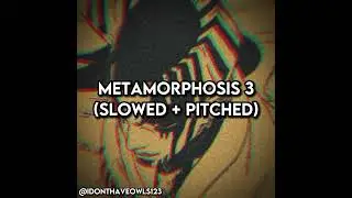 INTERWORLD, zxcursed, Sadfriendd  - METAMORPHOSIS 3 (Slowed + Pitched)