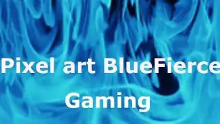 BlueFierceGaming (Pixel art)