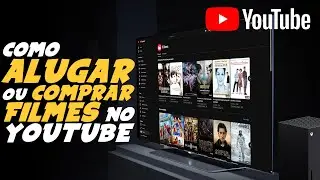 Como ALUGAR ou COMPRAR FILME no YOUTUBE PASSO a PASSO ATUALIZADO!