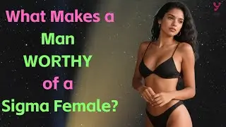 The Perfect Man For A Sigma Female｜Spicy lady technique