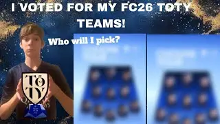 I voted for FC26 TOTY teams! 