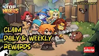 How to Claim Daily & Weekly Rewards in Top Heroes