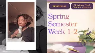 Nutrition Grad Journey | Spring Semester Week 1&ndash;2 Recap