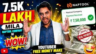 Mujhe 7.5k Lakh Mila Naptool Company Se | Wow Youtuber Free Money Make