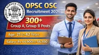 OPSC OCS Recruitment 2026 - Apply Online for 465 Group A, Group B Posts