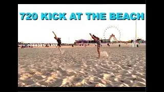 720 KICK AT THE BEACH 540 KICK BEACH TRAINING FLIPS MARTIAL ARTS TAE KWON DO KICKS MASTER OMID