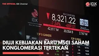 Diuji Kebijakan Baru MSCI Saham Konglomerasi Tertekan | 2ND SESSION CLOSING