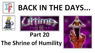 Ultima IX Ascension Pt 20 - The Shrine of Humility