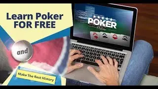 Learn Poker For Free and Make the Rest History