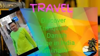 Tranquebar DANISH VILLAGE IN TAMILNADU